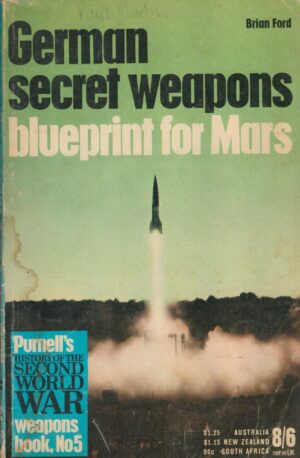 German Secret Weapons: Blueprint for Mars