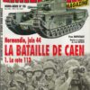 ARMES MILITARIA - Nº 58 NUMERO ESPECIAL - LA BATAILLE DE CAEN