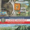 La Ligne Maginot: Tome 3 (L'Encyclopdie De L'Arme Franaise) (French Edition)