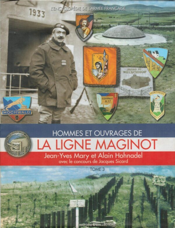 La Ligne Maginot: Tome 3 (L'Encyclopdie De L'Arme Franaise) (French Edition)