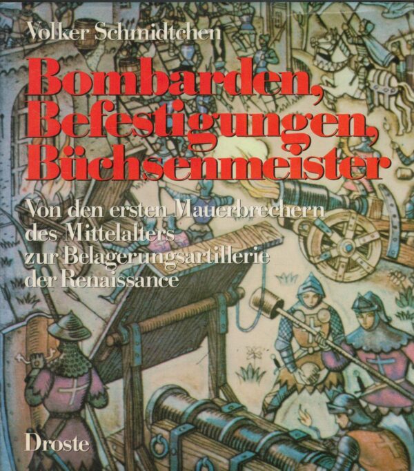 Bombarden. Befestigungen, Buschenmeister