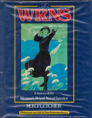 The WRNS: A history of the Women's Royal Naval Service