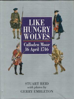 Like Hungry Wolves: Culloden Moor 16 April 1746