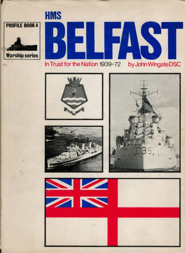 HMS Belfast: In Trust for the Nation, 1939-1972 (Warship Series)
