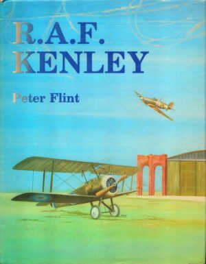 R.A.F. Kenley: The Story of The Royal Air Force Station 1917-1974