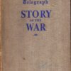 The Daily Telegraph Story of the War 1939-1941