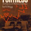 Fortress: A History of Military Defence