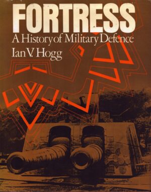 Fortress: A History of Military Defence