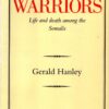 Warriors: Life and Death Among the Somali