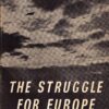 The Struggle for Europe