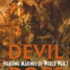 Devil Dogs: Fighting Marines of World War 1