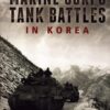 Marine Corps Tank Battles in Korea