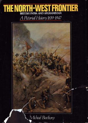 The North-West Frontier: British India and Afghanistan