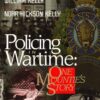 Policing in Wartime: One Mountie's Story