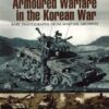 Armoured Warfare in the Korean War (Images of War)