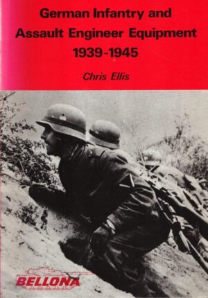 German Infantry and Assault Engineer Equipment, 1939 - 1945