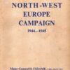 The North-West Europe Campaign, 1944-1945