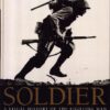 Soldier: A Visual History of the Fighting Man