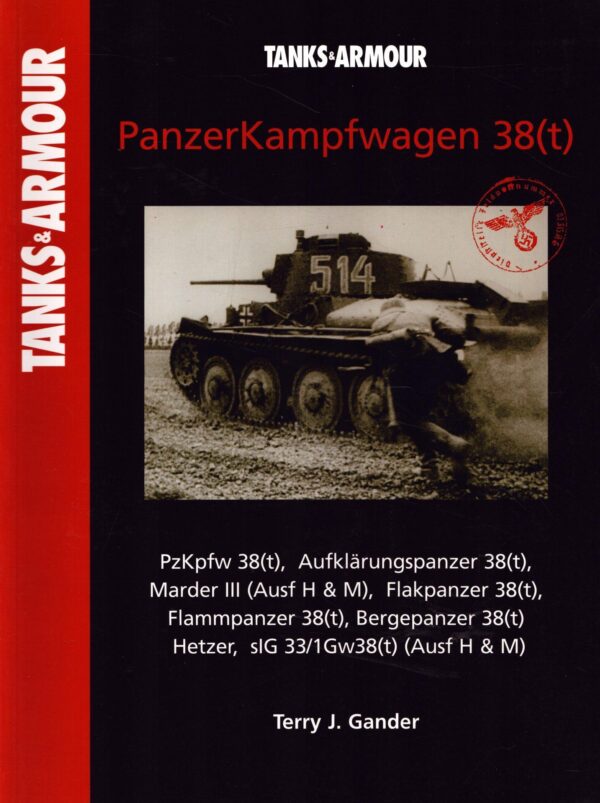 Panzerkampfwagen 38(t) (Tanks And Armour) by Terry J. Gander