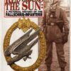 Red Shines the Sun: A Pictorial History of the Fallschirm-Infanterie by Eric Queen