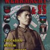 Wehrmacht and SS: Caucasian, Muslim, Asian Troops by J. Borsarello and W. Palinckx