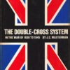 The Double-Cross System in the War of 1939 to 1945 by J. C. Masterman