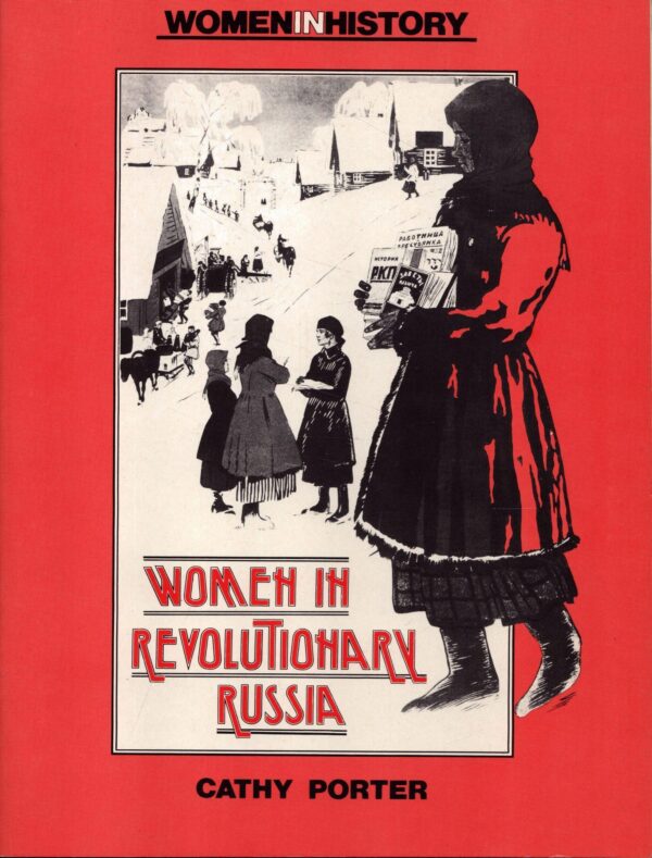 Women in Revolutionary Russia (Women in History) by Cathy Porter