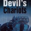 The Devil's Chariots by John Glanfield