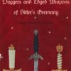 The Daggers and Edged Weapons of Hitler's Germany by James P Atwood