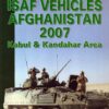 ISAF Vehicles Afghanistan: Kabul and Kandahar Area by Taylor, Dick