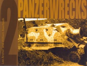 Panzerwrecks 2: German Armour 1944-45 by Archer And Auerbach