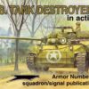 US Tank Destroyers in action - Armor No. 36 by Mesko, Jim