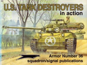 US Tank Destroyers in action - Armor No. 36 by Mesko, Jim