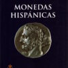 Monedas Hispánicas. (Catálogos. II. Monedas y Medallas.) (Spanish Edition) by Juan Manuel Abascal, Pere Pau Ripollés