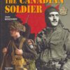 The Canadian Soldier in North-West Europe, 1944-1945: The Canadian Soldier in World War II: From D-Day to VE-Day by Bouchery, Jean