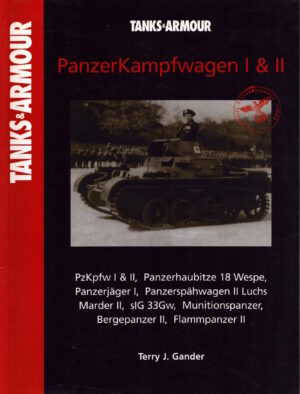 PanzerKampfwagen I & II: Tanks & Armour (Tanks and Armour S.) by Gander, Terry J