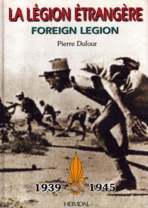 Foreign Legion (English/French Text) by Dufour, Pierre