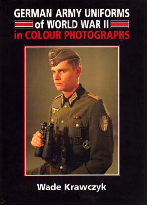 German Army Uniforms of World War II by Krawczyk, Wade