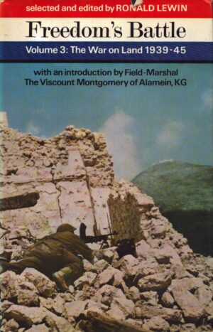 Freedom's Battle Vol. 3: The War on Land 1939-45 by Lewin, Ronald (Ed)