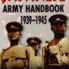Japanese Army Handbook 1939-1945 by Forty OBE, Lieutenant Colonel George