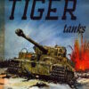 The Tiger Tanks - Armor Series, Vol. 1 by Heinz J. Nowarra, Uwe Feist and Edward T. Maloney