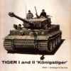 Panzerkampfwagen VI: Tiger I and II "Konigstiger" by Walter J. Speilberger & Uwe Fest