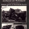 British Military Trucks In Wehrmacht Service by Jochen Vollert (Bilingual Version)