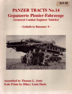 Panzer Tracts No. 14: Gepanzerte Pionier-Fahrzeuge by Thomas L. Jentz