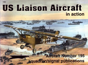 US Liaison Aircraft in Action - Aircraft No. 195 by Al Adcock