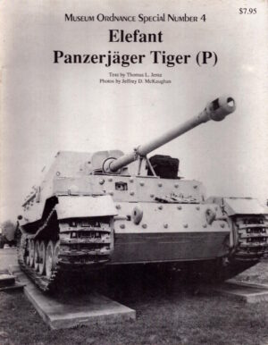 Elefant Panzerjager Tiger (P) (Museum Ordnance Special #4) by Thomas L. Jentz (Copy)