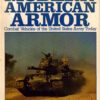 Modern American Armor: Combat Vehicles of the United States Army Today by Steven Zaloga & James W. Loop