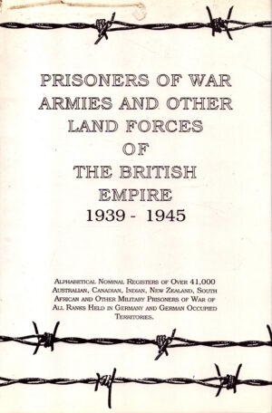 Prisoners of War: Armies and Other Land Forces of the British Empire, 1939-45 by HMSO
