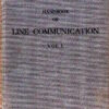 Royal Signals Handbook of Line Communication 1947; Volume I (1955 Reprint) by HMSO