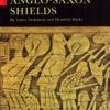Early Anglo-Saxon Shields (Archaeologia: No. 110) by Tania M. Dickinson & Heinrich G. H. Harke